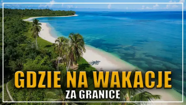 Gdzie polecieć na wakacje? Inspiracje i sprawdzone kierunki lotnicze